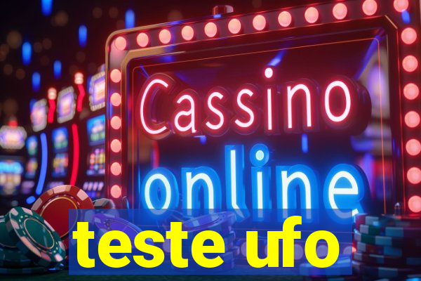 teste ufo